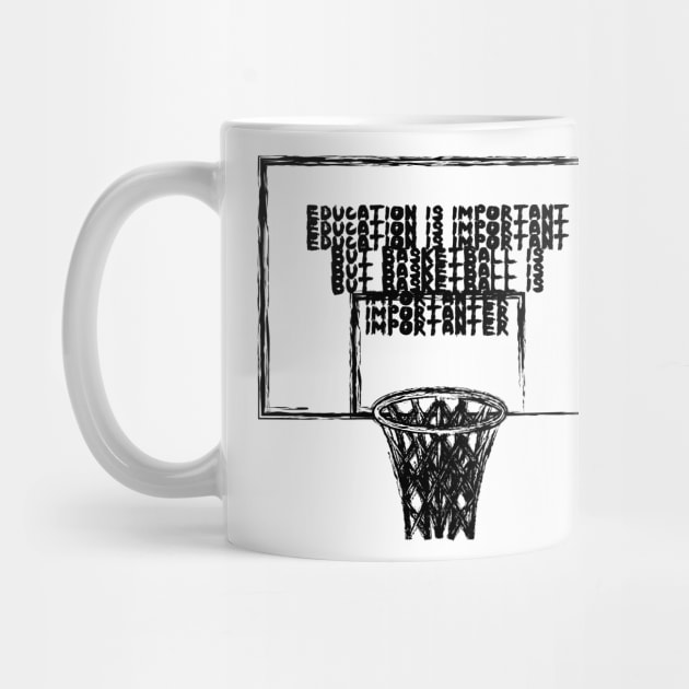 education is important but basketball is importanter by KyrgyzstanShop